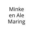 Minke  en Ale Maring